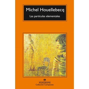 Las partículas elementales | Michel Houellebecq, Encarna Castejón (ISBN: 9788433967305)