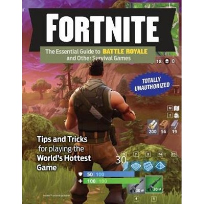 Fortnite: The Essential Guide to Battle Royale and Other Survival Games Triumph BooksPaperback