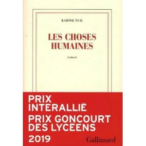 Les choses humaines (Prix Interallie 2019) | Karine Tuil (ISBN: 9782072729331)