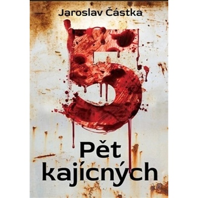 Pět kajícných - Jaroslav Částka