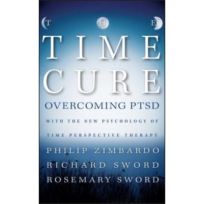 Time Cure | Philip Zimbardo, Richard Sword, Rosemary Sword