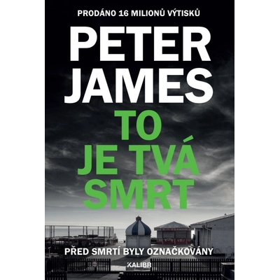 To je tvá smrt - Peter James