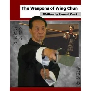 Weapons of Wing Chun | Samuel Kwok (ISBN: 9781326069735)