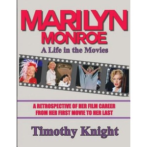 Marilyn Monroe, A Life in the Movies: A Retrospective of Her Film Career from her First Movie to Her Last (ISBN: 9781519658685)