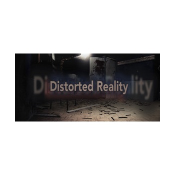 Distorted Reality