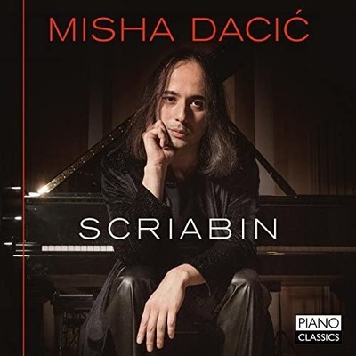 Scriabin - Piano Music. Misha Dacic CD