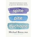 Spite,pite,dýchajte