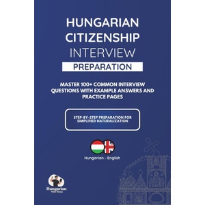 Hungarian Citizenship Interview Preparation Book (2026)