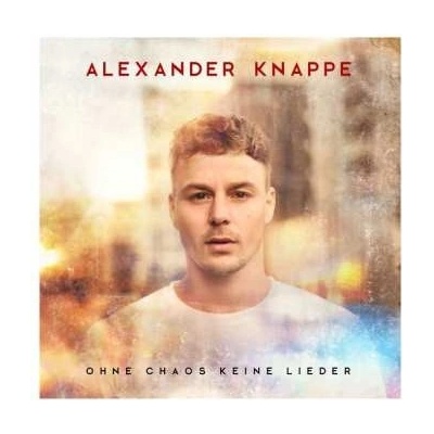 Alexander Knappe - Ohne Chaos Keine Lieder CD