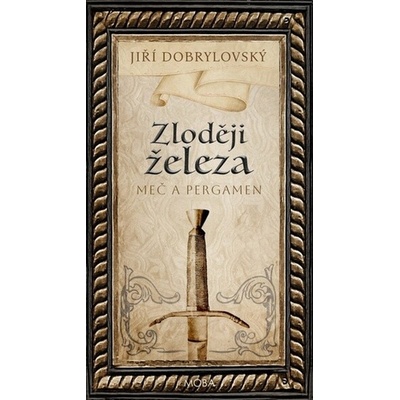 Zloději železa - Jiří Dobrylovský