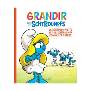 Grandir avec les Schtroumpfs - Tome 4 - La Schtroumpfette est un Schtroumpf comme les autres | Falzar, Culliford Thierry (2020)
