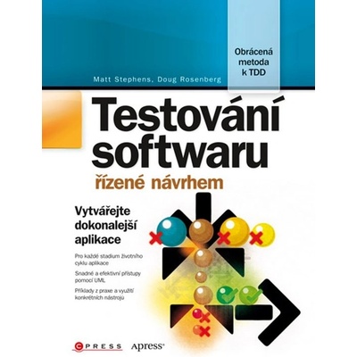 Testování softwaru řízené návrhem - Matt Stephens, Doug Rosenberg