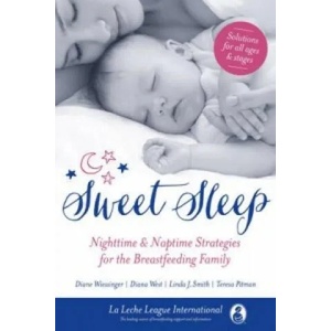 Sweet Sleep | La Leche League International, Diane Wiessinger, Linda J. Smith, Diana West (2014)