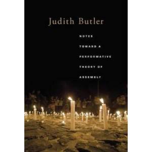 Notes Toward a Performative Theory of Assembly | Judith Butler (ISBN: 9780674983984)