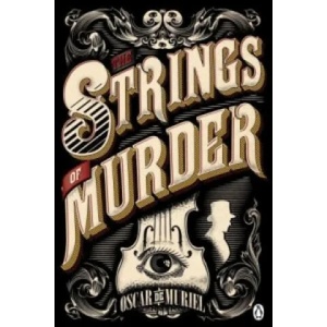 Strings of Murder | Oscar de Muriel (2015)