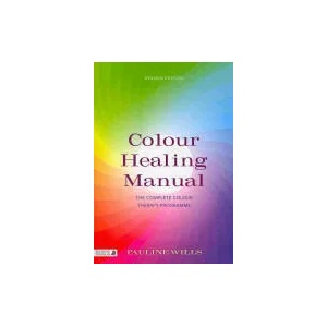 Colour Healing Manual | Pauline Wills (ISBN: 9781848191655)