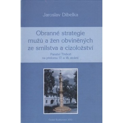 Obranné strategie mužů a žen obviněných ze smilstva a cizoložství