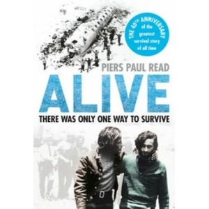 Alive | Piers Paul Read (2012)