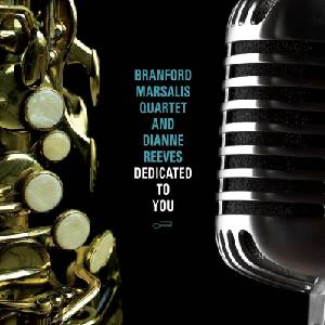 Branford Marsalis Quartet & Dianne Reeves - Dedicated To You (2 LP) (0199957792363)