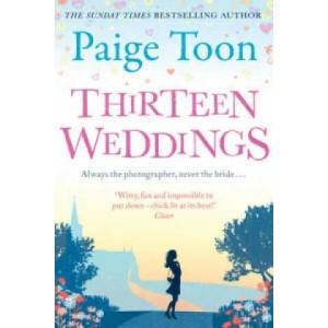 Thirteen Weddings | Paige Toon (2014)