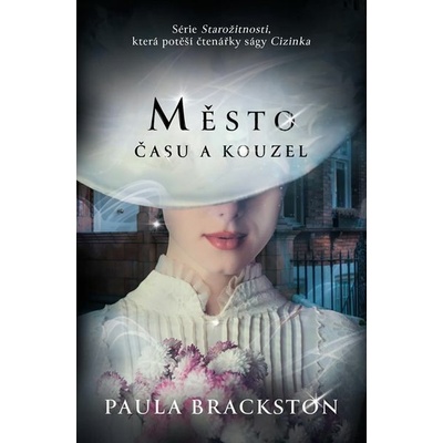 Město času a kouzel - Paula Brackston