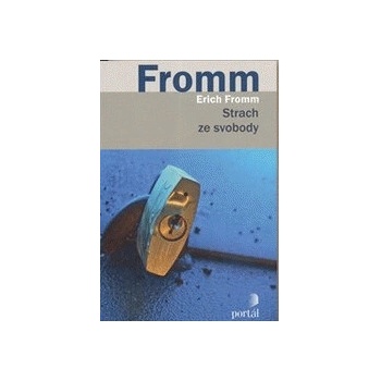 Strach ze svobody - Erich Fromm