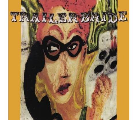 TRAILER BRIDE - TRAILER BRIDE CD