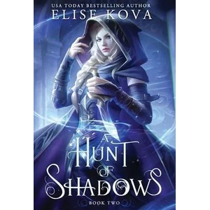 Hunt of Shadows | Elise Kova (ISBN: 9781949694376)