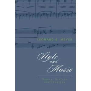 Style and Music | Leonard B. Meyer (ISBN: 9780226521527)