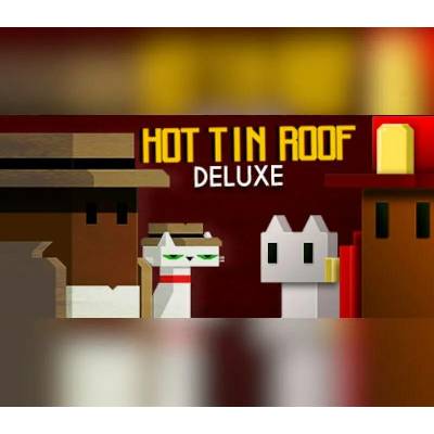 Hot Tin Roof Deluxe