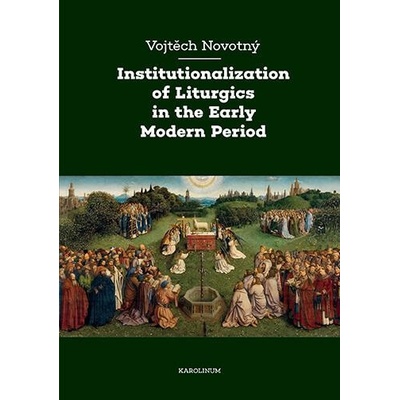 Institutionalization of Liturgics in the Early Modern Period