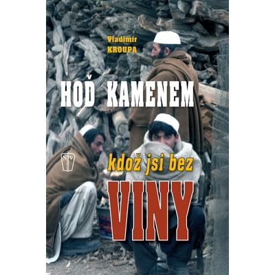 Hoď kamenem, kdož jsi bez viny...