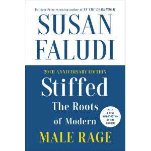 Stiffed 20th Anniversary Edition: The Roots of Modern Male Rage (ISBN: 9780062858412)