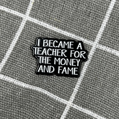 Pinarna I became teacher for the money and fame Stal(a) jsem se učitelem( kou) kvůli penězům a slávě – Zboží Dáma