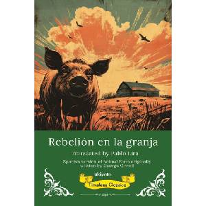 Rebelión en la granja | Spanish Translation of Animal Farm (ISBN: 9789371825641)