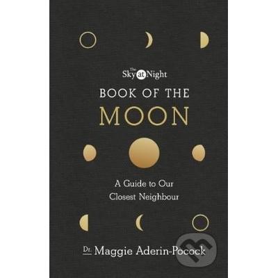 The Sky at Night: Book of the Moon - Maggie Aderin-Pocock
