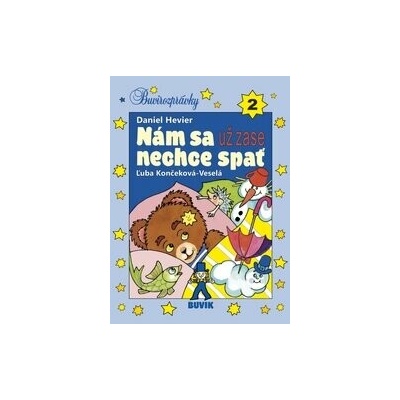 Nám sa už zase nechce spať