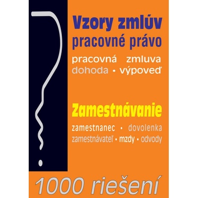 Vzory zmlúv a podaní pre pracovné právo 1000 riešení č. 3 / 2026