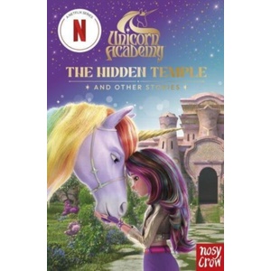 Unicorn Academy: The Hidden Temple and other stories | Nosy Crow Ltd, Unicorn Academy (ISBN: 9781805136002)