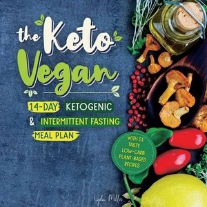 Keto Vegan | LYDIA MILLER (ISBN: 9789492788382)