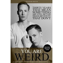 You are weird - Oliver Heyn