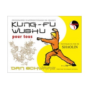 Kung-fu wushu pour tous (tome 1) | SCHWARZ (ISBN: 9782846173513)