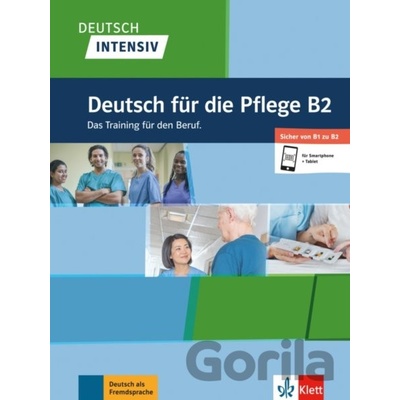 Deutsch intensiv - Deutsch für die Pflege B2 - Gabrielle Kniffka