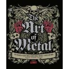 The Art of Metal: Five Decades of Heavy Metal Album Covers, Posters, T-Shirts, and More Popoff Martin