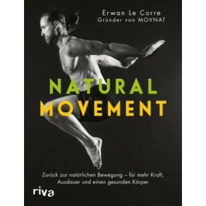 Natural Movement | Erwan Le Corre (ISBN: 9783742310118)