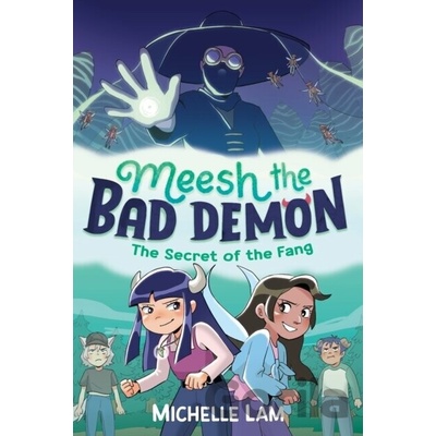 Meesh the Bad Demon The Secret of the Fang - Michelle Lam