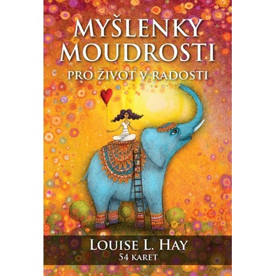 Myšlenky moudrosti - Louise L. Hay