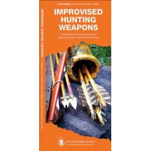 Improvised Hunting Weapons | Dave Canterbury (ISBN: 9781583557112)