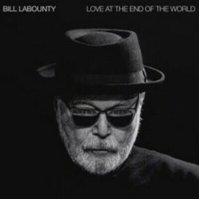 LABOUNTY, BILL - LOVE AT THE END OF THE WORLD LP