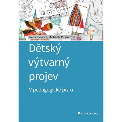 Dětský výtvarný projev- V pedagogické praxi